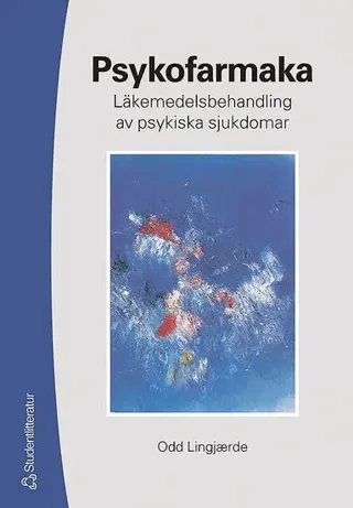 Psykofarmaka : läkemedelsbehandling av psykiska sjukdomar