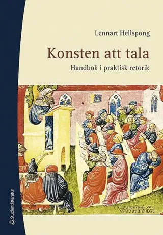 Konsten att tala : handbok i praktisk retorik