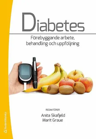 Diabetes : Förebyggande arbete, behandling och uppföljning