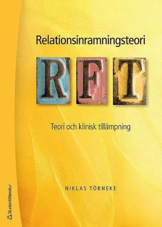 Relationsinramningsteori - RFT : Teori och klinisk tillämpning