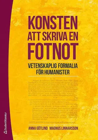 Konsten att skriva en fotnot : vetenskaplig formalia för humanister