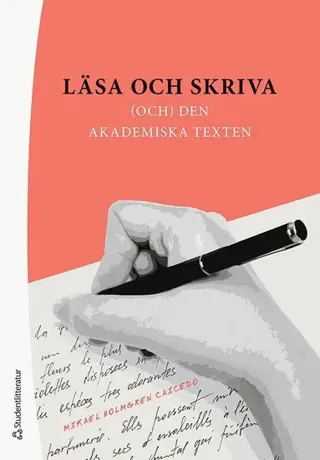 Läsa och skriva : (och) den akademiska texten