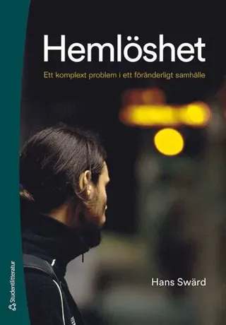 Hemlöshet : ett komplext problem i ett föränderligt samhälle