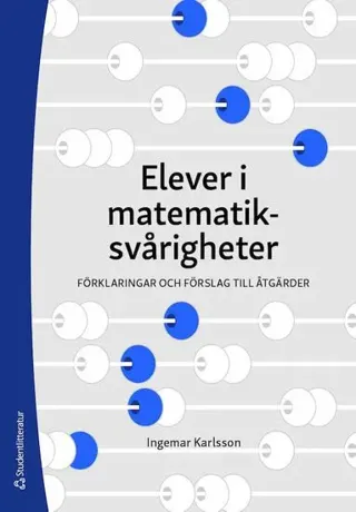 Elever i matematiksvårigheter : förklaringar och förslag till åtgärder