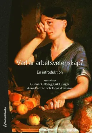 Vad är arbetsvetenskap? : en introduktion