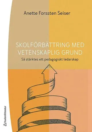 Skolförbättring med vetenskaplig grund - Så stärktes ett pedagogiskt ledarskap