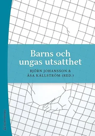 Barns och ungas utsatthet - Våld och kränkningar i barns och ungas relationer