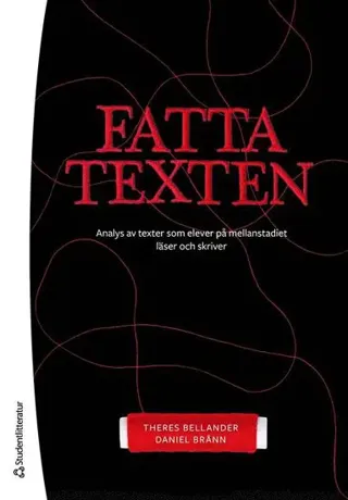 Fatta texten : analys av texter som elever på mellanstadiet läser och skriver