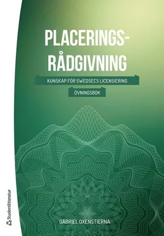 Placeringsrådgivning : kunskap för swedsecs licensiering - övningsbok
