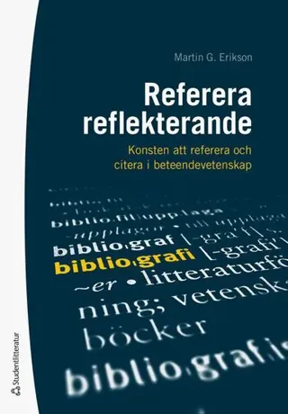 Referera reflekterande - Konsten att referera och citera i beteendevetenskap