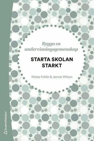 Starta skolan starkt - Bygga en undervisningsgemenskap