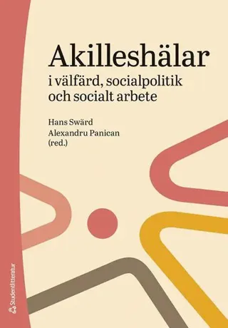 Akilleshälar i välfärd, socialpolitik och socialt arbete