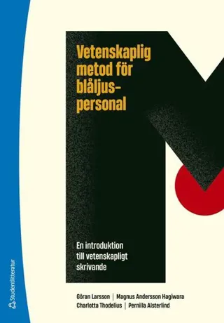 Vetenskaplig metod för blåljuspersonal : en introduktion till vetenskapligt skrivande