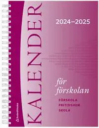 Kalender för förskolan 2024/2025 - Förskola, fritidshem, skola