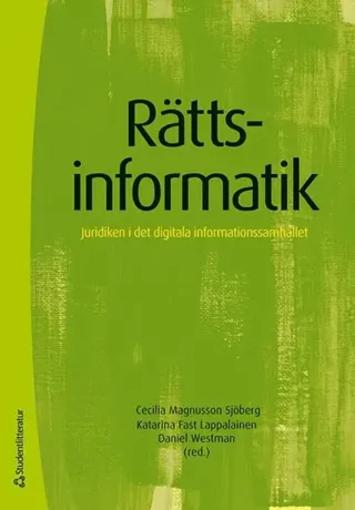 Rättsinformatik : juridiken i det digitala informationssamhället