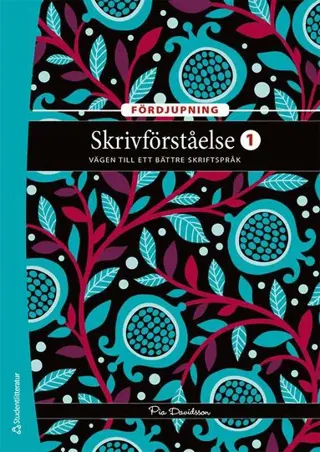 Skrivförståelse 1 Fördjupning Elevpaket - Tryckt bok + Digital elevlicens 12 mån - Vägen till ett bättre skriftspråk