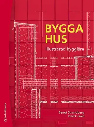 Bygga hus - Illustrerad bygglära