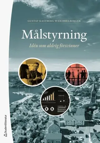 Den nya målstyrningen - Målstyrning i offentlig sektor