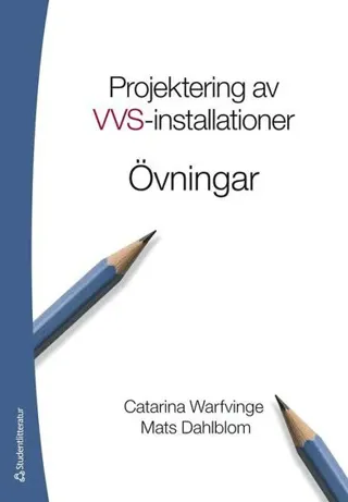 Projektering av VVS-installationer - Övningsbok