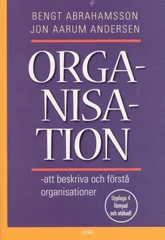 Organisation - att beskriva och förstå organisationer