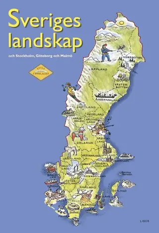 Sveriges landskap och Stockholm, Göteborg och Malmö