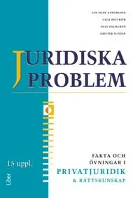 Juridiska problem Fakta och övningar i privatjuridik och rättskunskap