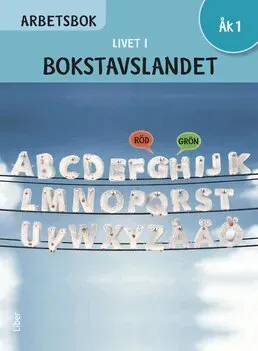 Livet i Bokstavslandet Arbetsbok åk 1