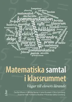 Matematiska samtal i klassrummet : vägar till elevers lärande
