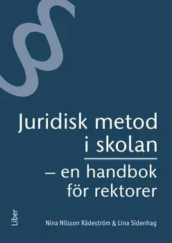 Juridisk metod i skolan : en handbok för rektorer