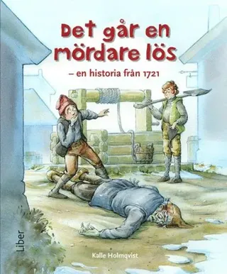 Det går en mördare lös - en historia från år 1721