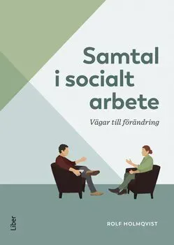 Samtal i socialt arbete : Vägar till förändring