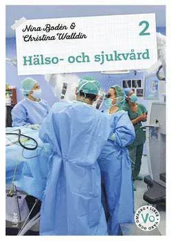 Hälso- och sjukvård 2 Fakta och uppgifter