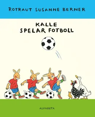 Kalle Spelar Fotboll (Bok / Inbunden)