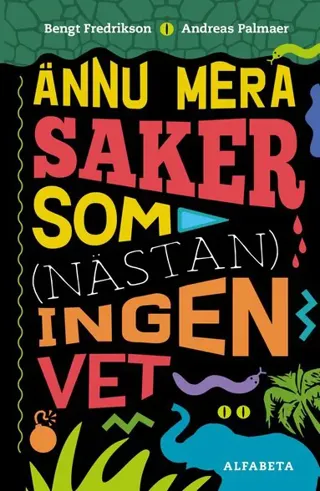 Ännu mera saker som (nästan) ingen vet