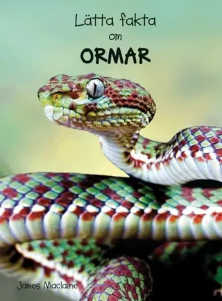 Lätta fakta om ormar
