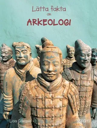 Lätta fakta om arkeologi