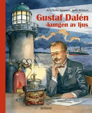Gustaf Dalén : kungen av ljus