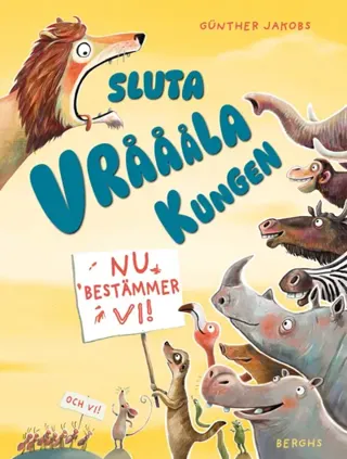 Sluta vråååla Kungen