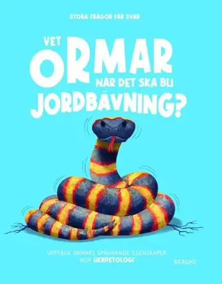 Vet ormar när det ska bli jordbävning?