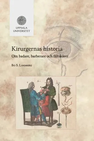Kirurgernas historia: Om badare, barberare och fältskärer