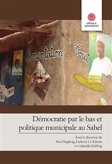 Démocratie par le bas et politique municipale au Sahel