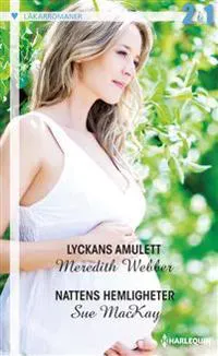 Lyckans amulett ; Nattens hemligheter