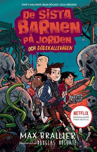 De sista barnen på jorden och dödskallevägen