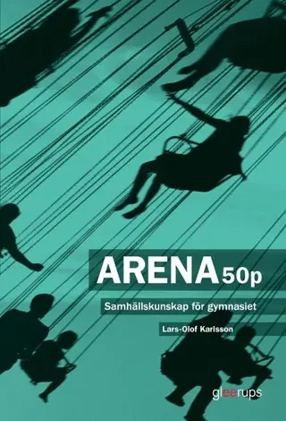 Arena 50p - Samhällskunskap för gymnasiet upplaga 2