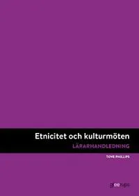 Etnicitet och kulturmöten, lärarhandledning