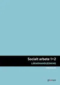 Socialt arbete 1+2, lärarhandledning