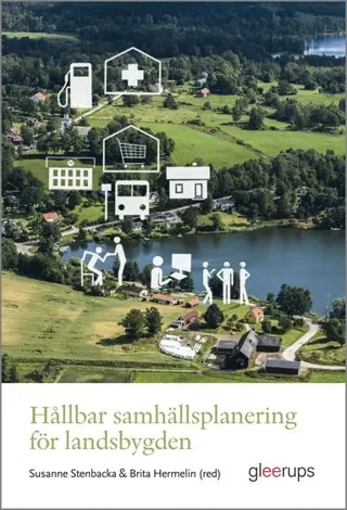 Hållbar samhällsplanering för landsbygden : om service, infrastruktur och välfärd för goda livsvillkor