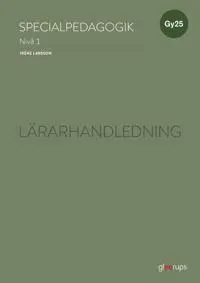 Specialpedagogik 1, lärarhandledning, Gy25