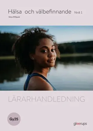 Hälsa och välbefinnande 1, lärarhandledning, Gy25
