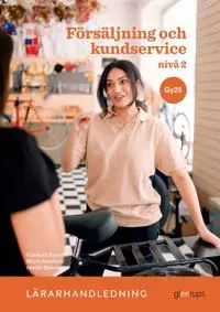 Försäljning och kundservice 2, lärarhandledning, Gy25